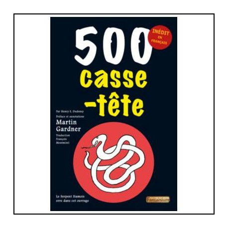500 CASSE TETE MARTIN GARDNER