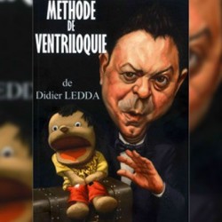 Méthode de ventriloquie Didier Ledda