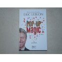 Livre POP-UP MAGIC Eric Leblon